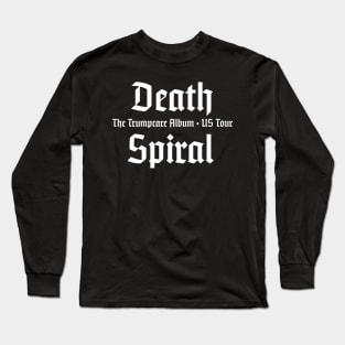 Death Spiral - Trumpcare Tour Long Sleeve T-Shirt